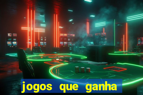 jogos que ganha dinheiro no cadastro